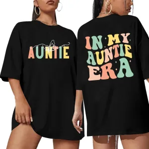 Oversized in My Aunts Era Shirts for Women Auntie Tshirt Funny Aunt Letter Print Gift Tee Tops